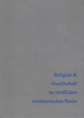 Biermann / Kersting / Klammt |  Religion & Gesellschaft im nördlichen westslawischen Raum | Buch |  Sack Fachmedien