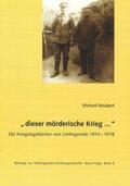 Neubert / Gesellschaft für Thüringische Kirchengeschichte e. V. |  „dieser mörderische Krieg ...“ | Buch |  Sack Fachmedien