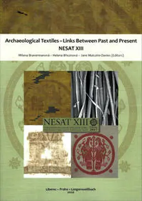 Bravermanová / Brezinová / Malcolm-Davies |  Archaeological Textiles – Links Between Past and Present NESAT XIII | Buch |  Sack Fachmedien