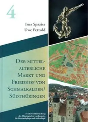 Spazier / Petzold |  Der mittelalterliche Markt und Friedhof von Schmalkalden/Südthüringen | Buch |  Sack Fachmedien