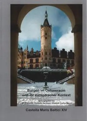 Biermann / Crettaz-Stürzel / Herrmann |  Burgen im Ostseeraum und ihr europäischer Kontext | Buch |  Sack Fachmedien