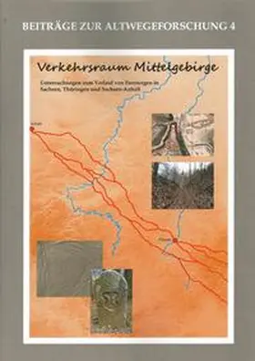 Bahn / Fütterer |  Verkehrsraum Mittelgebirge (Altwegeforschung 4) | Buch |  Sack Fachmedien