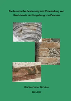 Thoß / Knauss |  Die historische Gewinnung und Verwendung von Sandstein in der Umgebung von Zwickau | Buch |  Sack Fachmedien