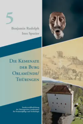 Spazier / Rudolph |  Die Kemenate der Burg Orlamünde/Thüringen | Buch |  Sack Fachmedien
