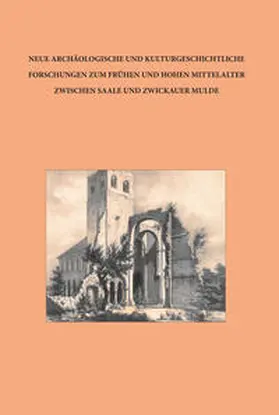 Hummel / Beier / Fütterer |  Neue archäologische und kulturgeschichtliche Forschungen zum frühen und hohen Mittelalter zwischen Saale und Zwickauer Mulde | Buch |  Sack Fachmedien