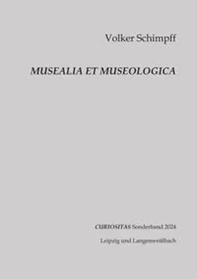 Schimpff / Sprengel |  MUSEALIA ET MUSEOLOGICA | Buch |  Sack Fachmedien