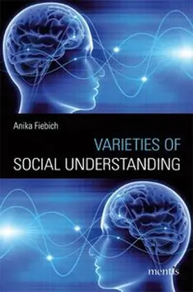 Fiebich |  Varieties of Social Understanding | Buch |  Sack Fachmedien