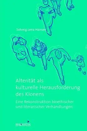Hansen |  Alterität als kulturelle Herausforderung des Klonens | Buch |  Sack Fachmedien