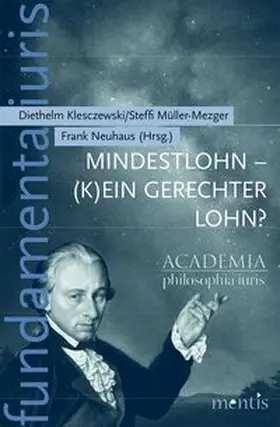 Klesczewski / Müller-Mezger / Neuhaus |  Mindestlohn - (k)ein gerechter Lohn? | Buch |  Sack Fachmedien