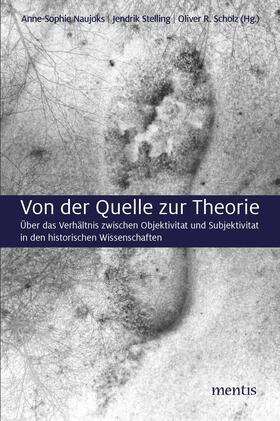 Naujoks / Stelling | Von der Quelle zur Theorie | Buch | 978-3-95743-136-3 | sack.de