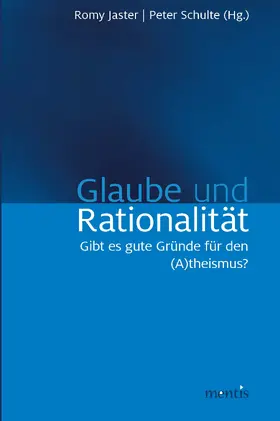 Jaster / Schulte |  Glaube und Rationalität | Buch |  Sack Fachmedien