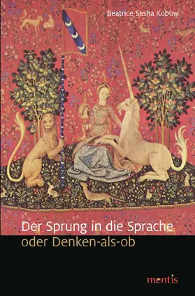 Kobow |  Der Sprung in die Sprache, oder Denken als-ob | Buch |  Sack Fachmedien