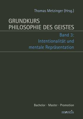 Metzinger |  Grundkurs Philosophie des Geistes 3 | Buch |  Sack Fachmedien