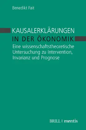 Fait |  Kausalerklärungen in der Ökonomik | Buch |  Sack Fachmedien