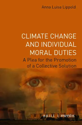 Lippold |  Climate Change and Individual Moral Duties | Buch |  Sack Fachmedien