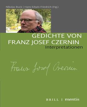 Buck / Friedrich / Bohley | Gedichte von Franz Josef Czernin | Buch | 978-3-95743-226-1 | sack.de