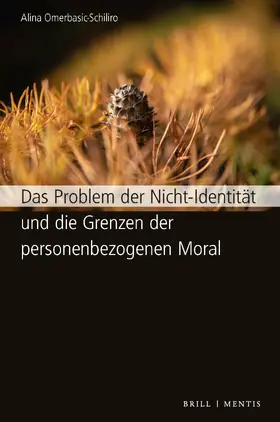 Omerbasic-Schiliro |  Das Problem der Nicht-Identität und die Grenzen der personenbezogenen Moral | Buch |  Sack Fachmedien