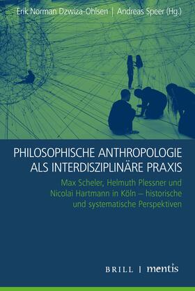 Dzwiza-Ohlsen / Speer | Philosophische Anthropologie als interdisziplinäre Praxis | Buch | 978-3-95743-234-6 | sack.de