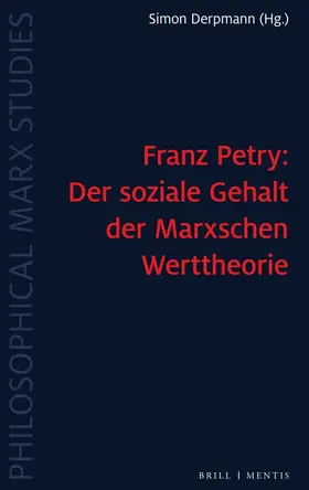 Derpmann / Petry |  Franz Petry: Der soziale Gehalt der Marxschen Werttheorie | Buch |  Sack Fachmedien