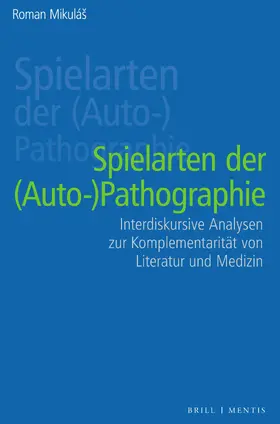Mikuláš |  Spielarten der (Auto-)pathographie | Buch |  Sack Fachmedien