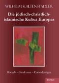 Kaltenstadler |  Die jüdisch-christlich-islamische Kultur Europas | eBook | Sack Fachmedien