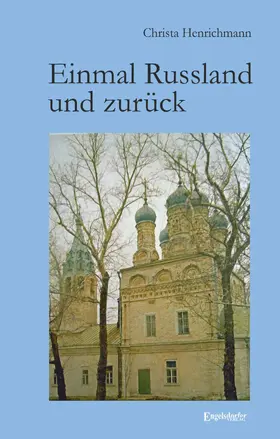 Henrichmann |  Einmal Russland und zurück | eBook | Sack Fachmedien