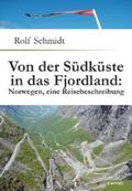 Schmidt |  Von der Südküste in das Fjordland: Norwegen, eine Reisebeschreibung | eBook | Sack Fachmedien