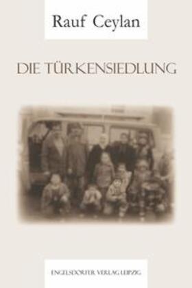 Ceylan | Die Türkensiedlung | Buch | 978-3-95744-892-7 | sack.de