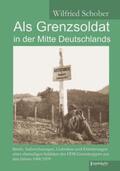 Schober |  Als Grenzsoldat in der Mitte Deutschlands | Buch |  Sack Fachmedien