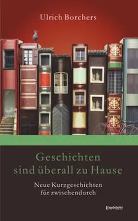 Borchers |  Geschichten sind überall zu Hause | Buch |  Sack Fachmedien