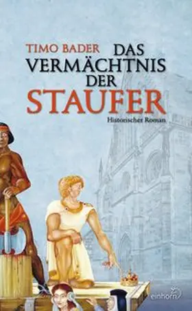Bader |  Das Vermächtnis der Staufer | Buch |  Sack Fachmedien
