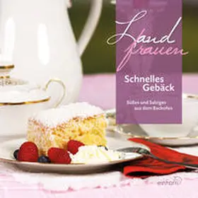 Autorenkollektiv |  Landfrauen - Schnelles Gebäck | Buch |  Sack Fachmedien