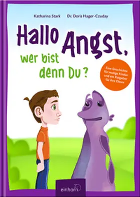 Hager-Czuday / Dr. Hager-Czuday / Stark |  Hallo Angst, wer bist denn du? | Buch |  Sack Fachmedien