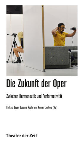 Beyer / Kogler / Lemberg |  Die Zukunft der Oper | eBook | Sack Fachmedien
