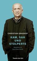 Grashof / Schütt |  Christian Grashof. Kam, sah und stolperte | eBook | Sack Fachmedien
