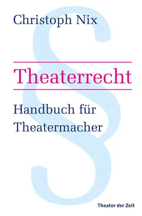 Nix |  Theaterrecht | eBook | Sack Fachmedien