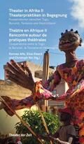 Alfa / Elwert / Nix |  Theater in Afrika II - Theaterpraktiken in Begegnung | eBook | Sack Fachmedien