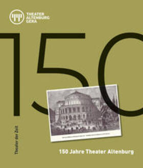 Eckerle / Müller |  150 Jahre Theater Altenburg | Buch |  Sack Fachmedien