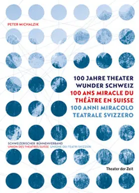 Michalzik |  100 Jahre Theater Wunder Schweiz | eBook | Sack Fachmedien
