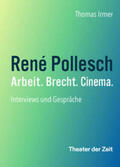 Irmer |  René Pollesch - Arbeit. Brecht. Cinema. | Buch |  Sack Fachmedien