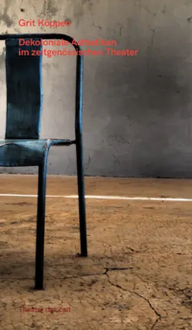 Köppen |  Dekoloniale Ästhetiken im zeitgenössischen Theater | Buch |  Sack Fachmedien