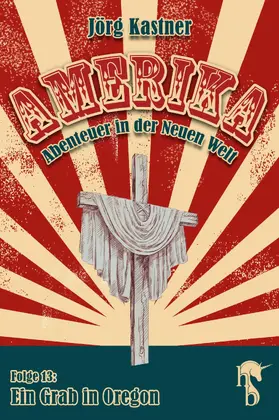 Kastner |  Ein Grab in Oregon | eBook | Sack Fachmedien