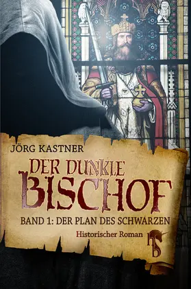 Kastner |  Der dunkle Bischof – Die große Mittelalter-Saga | eBook | Sack Fachmedien