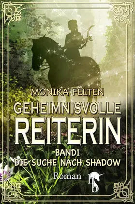 Felten |  Geheimnisvolle Reiterin | eBook | Sack Fachmedien