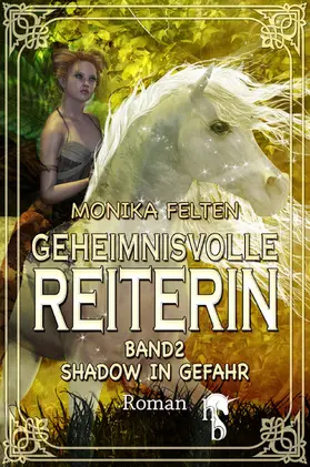 Felten |  Geheimnisvolle Reiterin | eBook | Sack Fachmedien