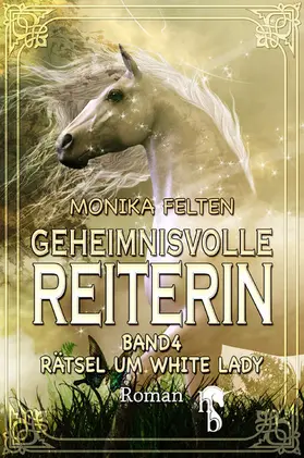 Felten |  Geheimnisvolle Reiterin | eBook | Sack Fachmedien