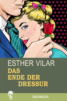 Vilar |  Das Ende der Dressur | eBook | Sack Fachmedien