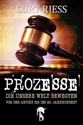 Riess |  Prozesse, die unsere Welt bewegten | eBook | Sack Fachmedien