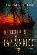 Schröder |  Die letzte Fahrt des Captain Kidd | eBook | Sack Fachmedien