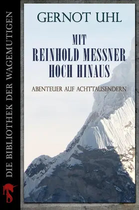 Uhl |  Mit Reinhold Messner hoch hinaus | eBook | Sack Fachmedien